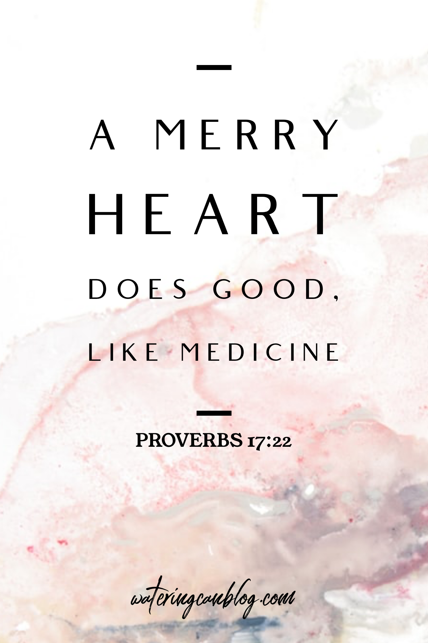 Proverbs 17.22